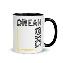 Dream Big Graphic Text Style Mug With Color Inside (Color: Black)
