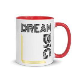 Dream Big Graphic Text Style Mug With Color Inside (Color: Red)